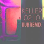 Keller Dub Remix